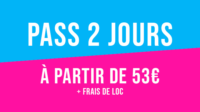 Pass 2 jours à partir de 53€